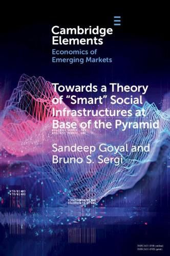 Cover image for Towards a Theory of 'Smart' Social Infrastructures at Base of the Pyramid: A Study of India