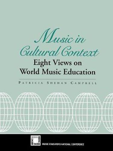 Music in Cultural Context: Eight Views on World Music Education