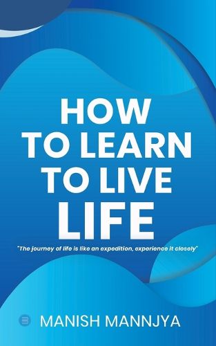 Cover image for How to learn to live life