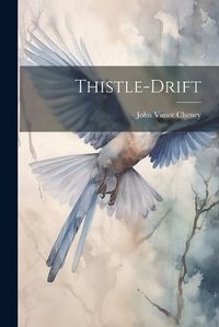 Cover image for Thistle-Drift