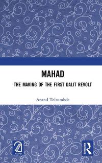 Cover image for MAHAD: The Making of the First Dalit Revolt