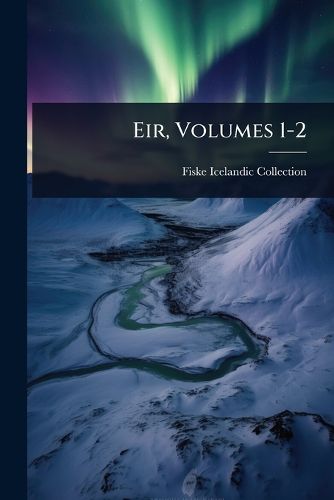 Cover image for Eir, Volumes 1-2