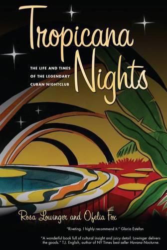 Cover image for Tropicana Nights: The Life and Times of the Legendary Cuban Nightclub