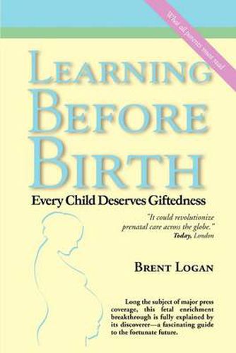 Cover image for Learning before Birth: Every Child Deserves Giftedness: Every Child Deserves Giftedness