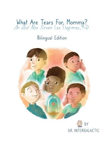 Cover image for What Are Tears For, Momma?, De que nos sirven las lagrimas, ma?