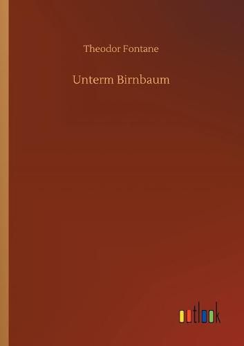 Cover image for Unterm Birnbaum