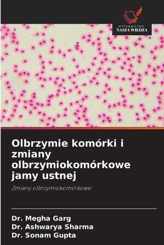 Cover image for Olbrzymie komorki i zmiany olbrzymiokomorkowe jamy ustnej