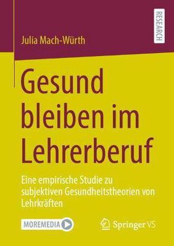 Cover image for Gesund bleiben im Lehrerberuf: Eine empirische Studie zu subjektiven Gesundheitstheorien von Lehrkraften.