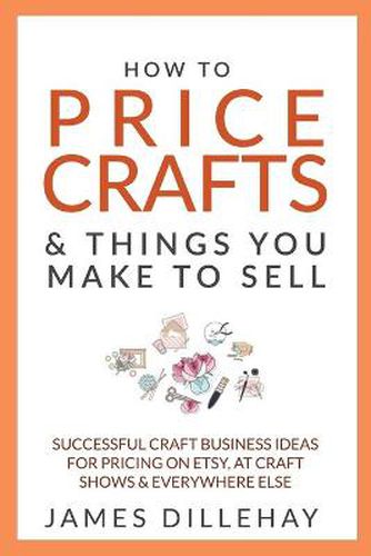 Cover image for How to Price Crafts and Things You Make to Sell