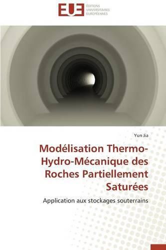 Cover image for Mod lisation Thermo-Hydro-M canique Des Roches Partiellement Satur es