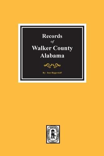 Cover image for Records of Walker County, Alabama