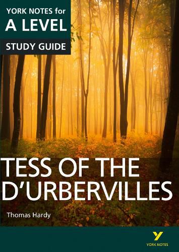 Cover image for Tess of the DUrbervilles: York Notes for A-level: everything you need to catch up, study and prepare for 2021 assessments and 2022 exams