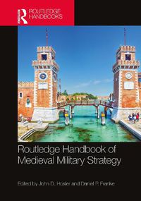 Cover image for Routledge Handbook of Medieval Military Strategy