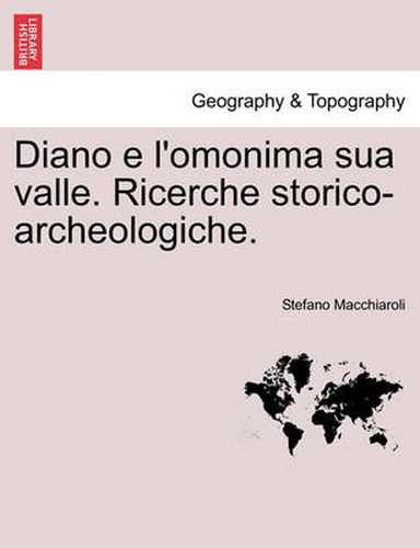 Cover image for Diano E L'Omonima Sua Valle. Ricerche Storico-Archeologiche.