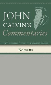 Cover image for Commentaries on the Epistle of Paul the Apostle to the Romans