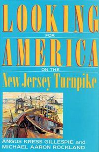 Cover image for Looking for America on the New Jersey Turnpike