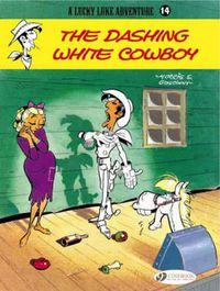 Cover image for Lucky Luke 14 - The Dashing White Cowboy