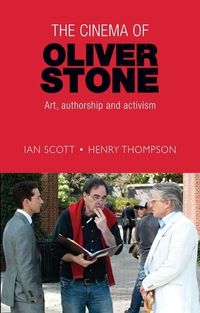 Cover image for The Cinema of Oliver Stone: Art, Authorship and Activism