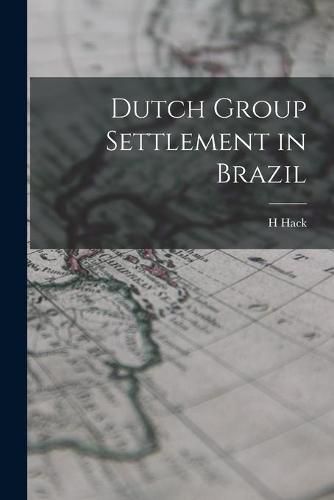 Cover image for Dutch Group Settlement in Brazil