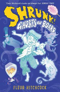 Cover image for Ghosts on Board: A SHRUNK! Adventure
