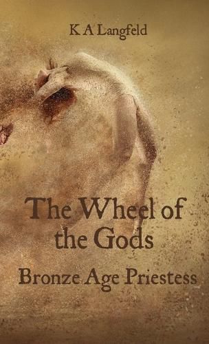 Cover image for The Wheel of the Gods: Bronze Age Priestess