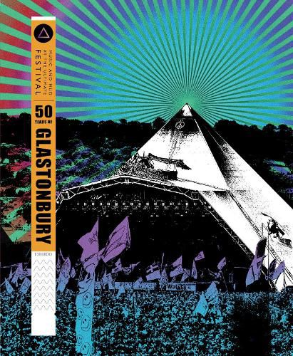 Cover image for 50 Years of Glastonbury: Music and Mud at the Ultimate Festival