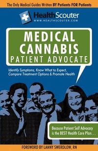 Cover image for Healthscouter Medical Marijuana Qualified Patient Advocate: Medical Cannabis Treatment and Medical Uses of Marijuana