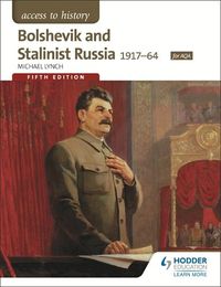 Cover image for Access to History: Bolshevik and Stalinist Russia 1917-64 for AQA Fifth Edition