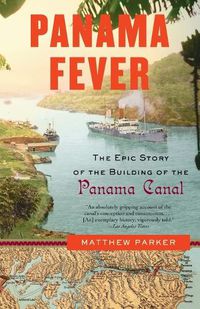 Cover image for Panama Fever: The Epic Story of the Building of the Panama Canal