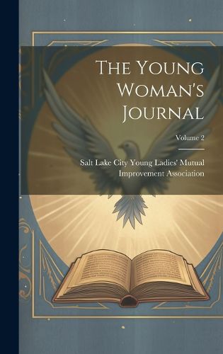 Cover image for The Young Woman's Journal; Volume 2