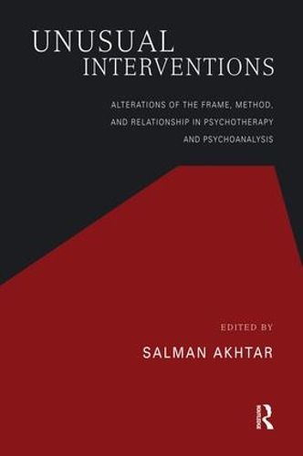 Cover image for Unusual Interventions: Alterations of the Frame, Method and Relationship in Psychotherapy and Psychoanalysis