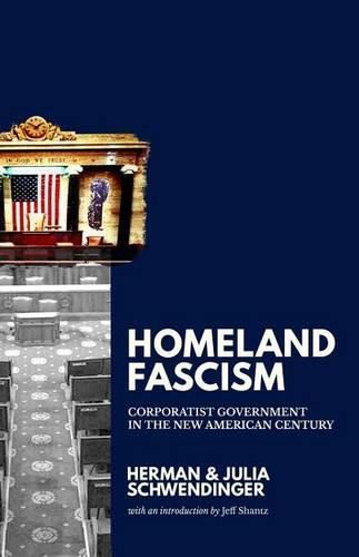 Cover image for Homeland Fascism: Corporatist Government in the New American Century