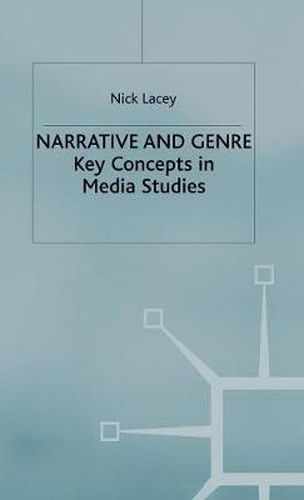 Cover image for Narrative and Genre: Key Concepts in Media Studies
