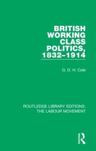 Cover image for British Working Class Politics, 1832-1914