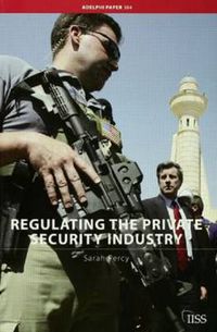 Cover image for Regulating the Private Security Industry