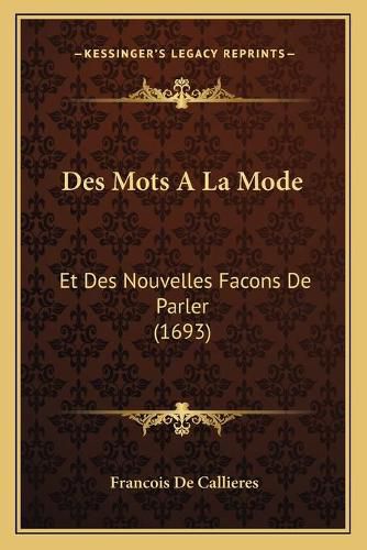Cover image for Des Mots a la Mode: Et Des Nouvelles Facons de Parler (1693)