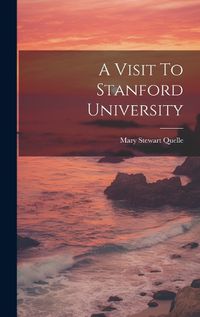 Cover image for A Visit To Stanford University