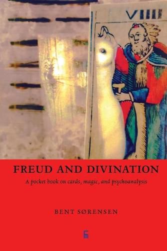 Cover image for Freud and Divination: A pocket book on cards, magic, and psychoanalysis