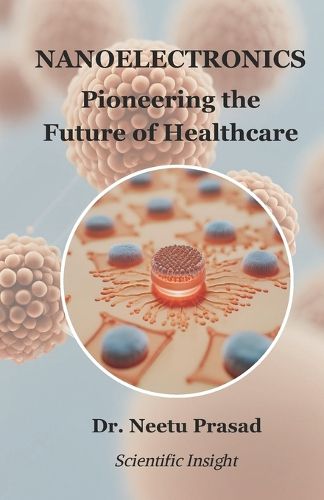 Cover image for Nanoelectronics Pioneering the Future of Healthcare