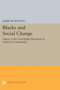Cover image for Blacks and Social Change: Impact of the Civil Rights Movement in Southern Communities