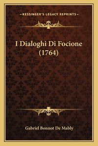 Cover image for I Dialoghi Di Focione (1764)