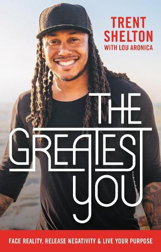 Cover image for The Greatest You: Face Reality, Release Negativity, and Live Your Purpose