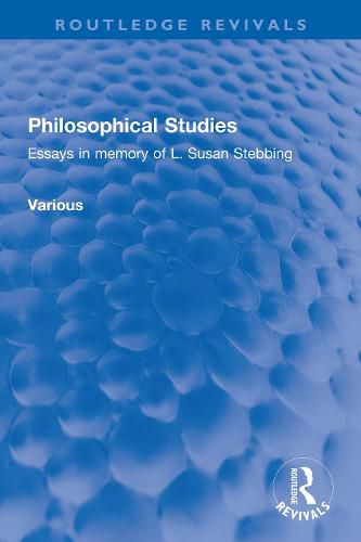 Philosophical Studies: Essays in Memory of L. Susan Stebbing