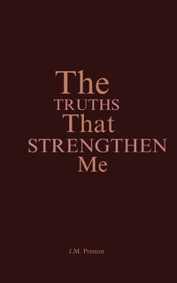 Cover image for The Truths That Strengthen Me