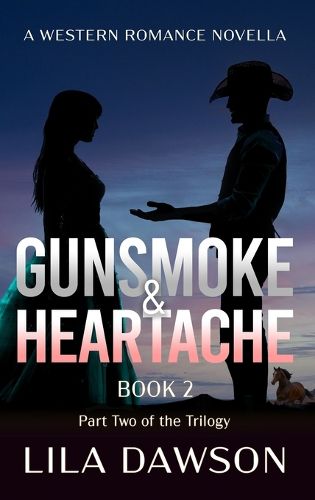 Cover image for Gunsmoke & Heartache (Book 2)