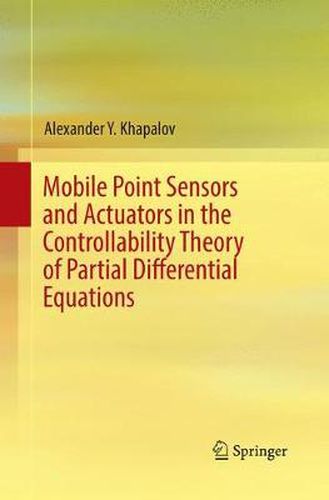 Cover image for Mobile Point Sensors and Actuators in the Controllability Theory of Partial Differential Equations