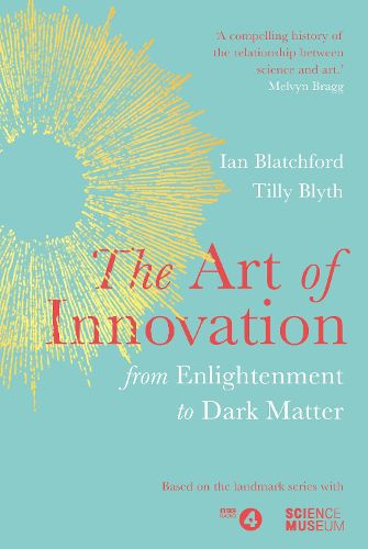 Cover image for The Art of Innovation: From Enlightenment to Dark Matter, as featured on Radio 4