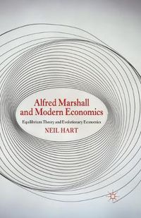 Cover image for Alfred Marshall and Modern Economics: Equilibrium Theory and Evolutionary Economics