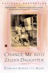 Cover image for Change Me into Zeus's Daughter: A Memoir