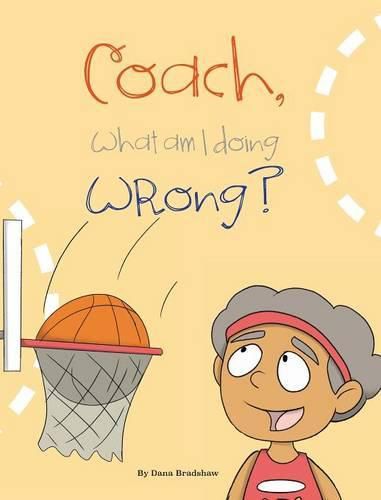 Cover image for Coach, What am I Doing Wrong?